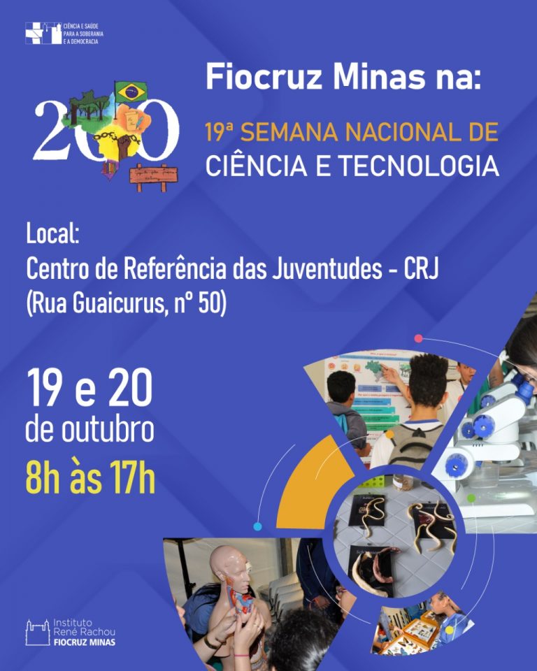 Semana Nacional de Ciência e Tecnologia: Fiocruz Minas e parceiros promovem evento em BH ... 